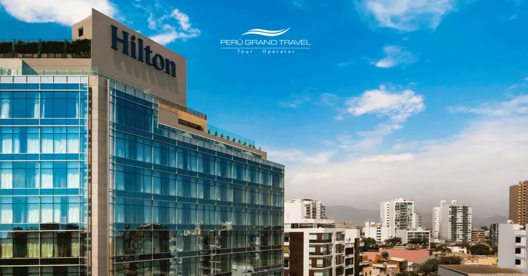 paquete-de-viaje-completo-hotel-hilton-en-lima, paquetes para Lima Perú
